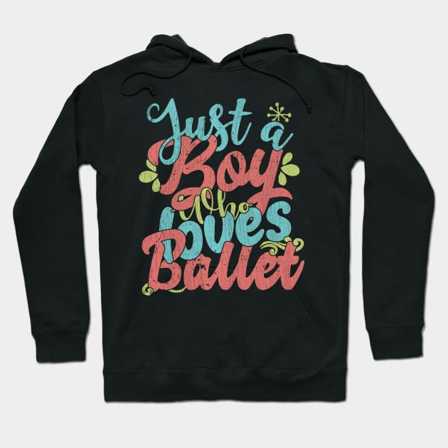 Just A Boy Who Loves Ballet Gift product Hoodie by theodoros20